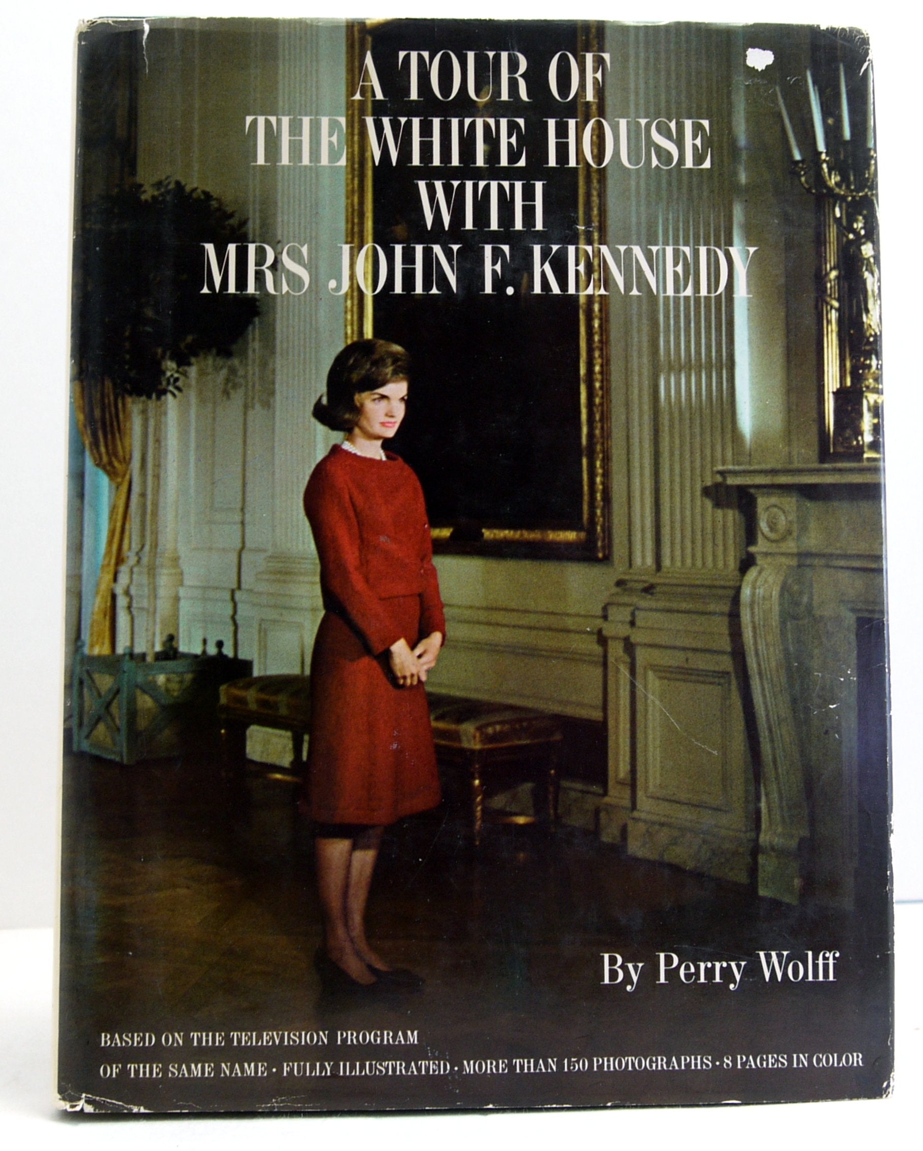Jacqueline Kennedy : The White House Years: Selections from the John F. Kennedy Library and Museum,Used