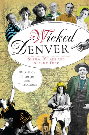 Wicked Denver: Milehigh Misdeeds And Malfeasance,Used