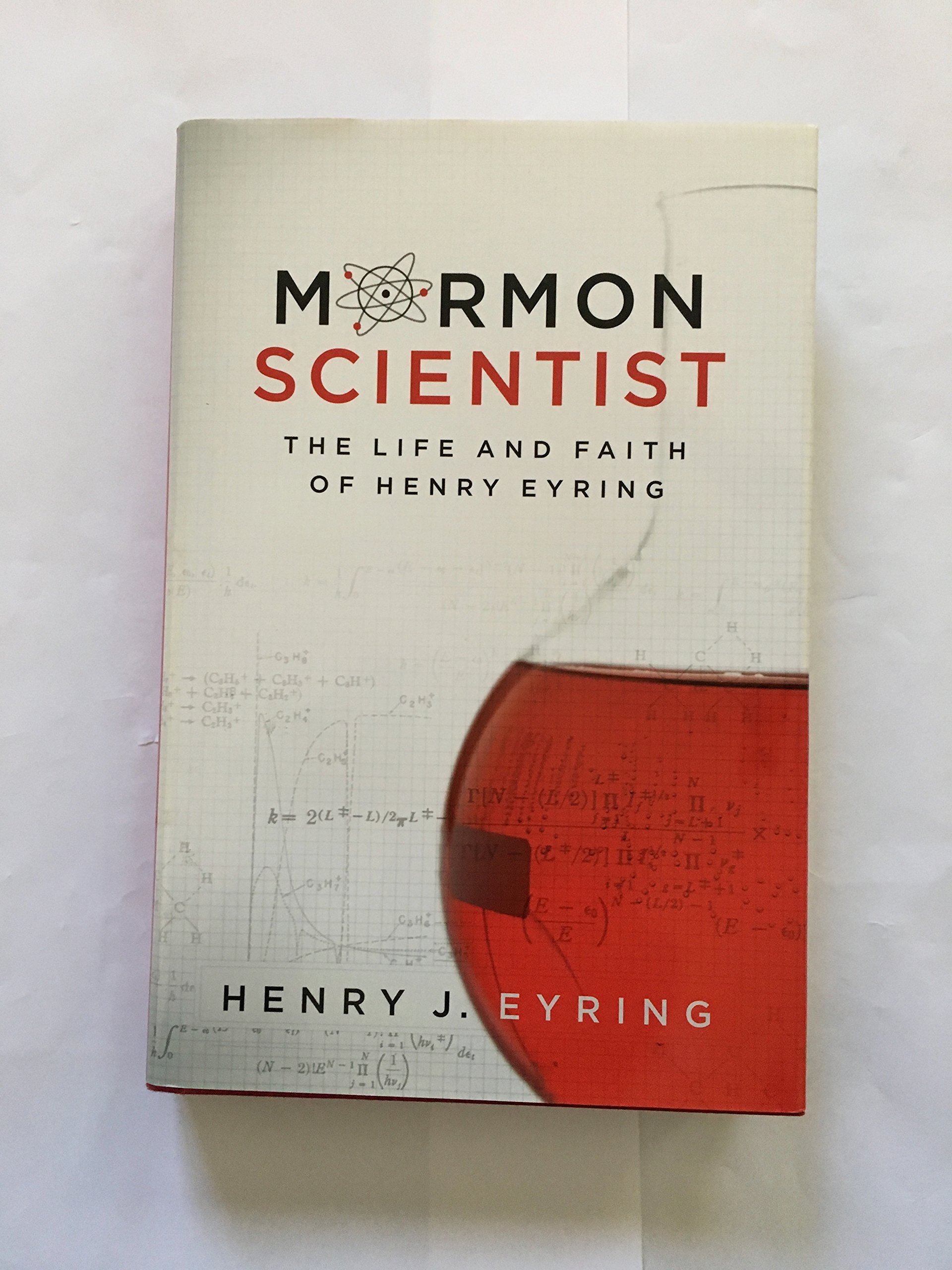 Mormon Scientist: The Life and Faith of Henry Eyring,Used