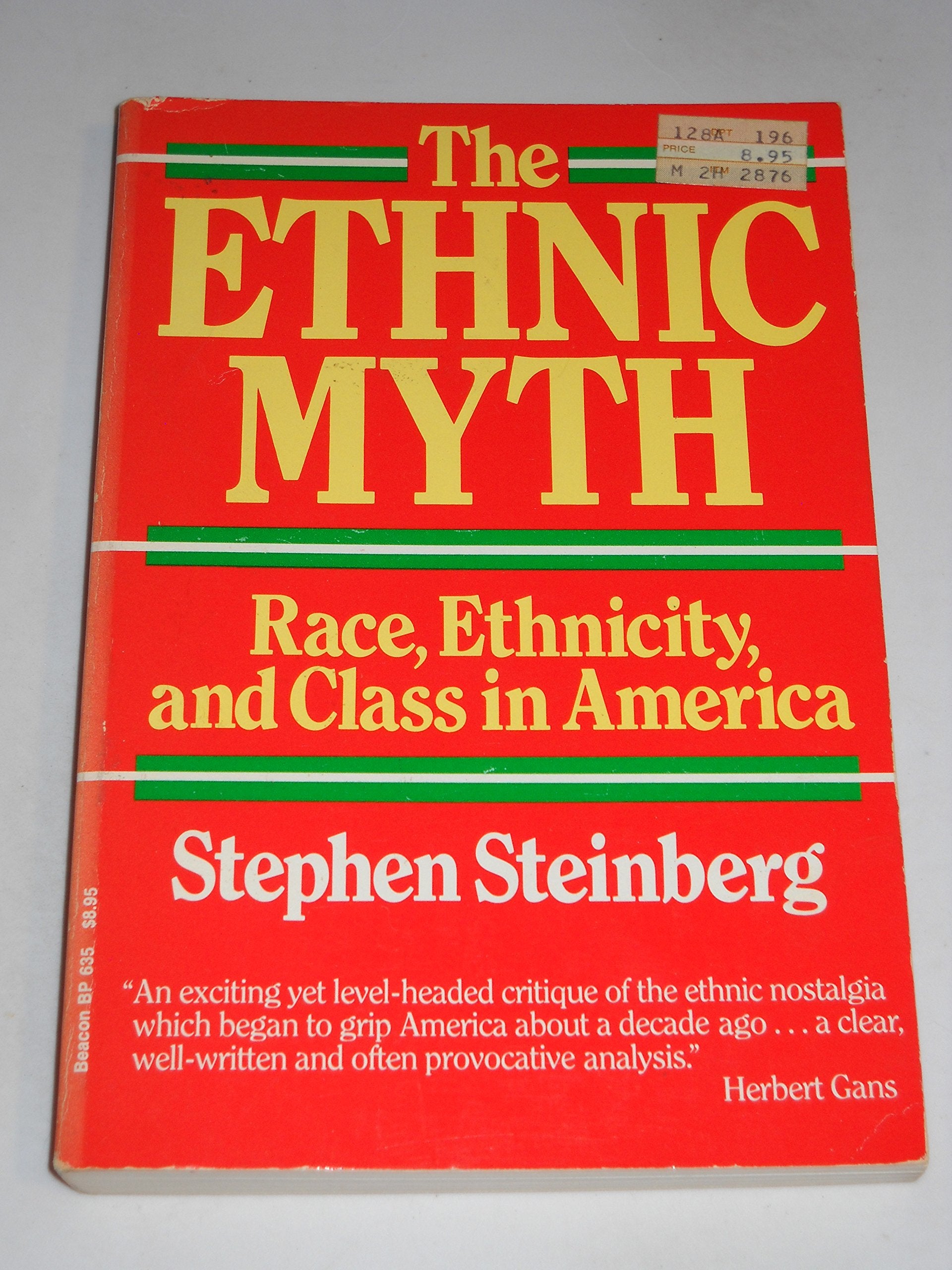 The Ethnic Myth: Race, Ethnicity, And Class In America,New