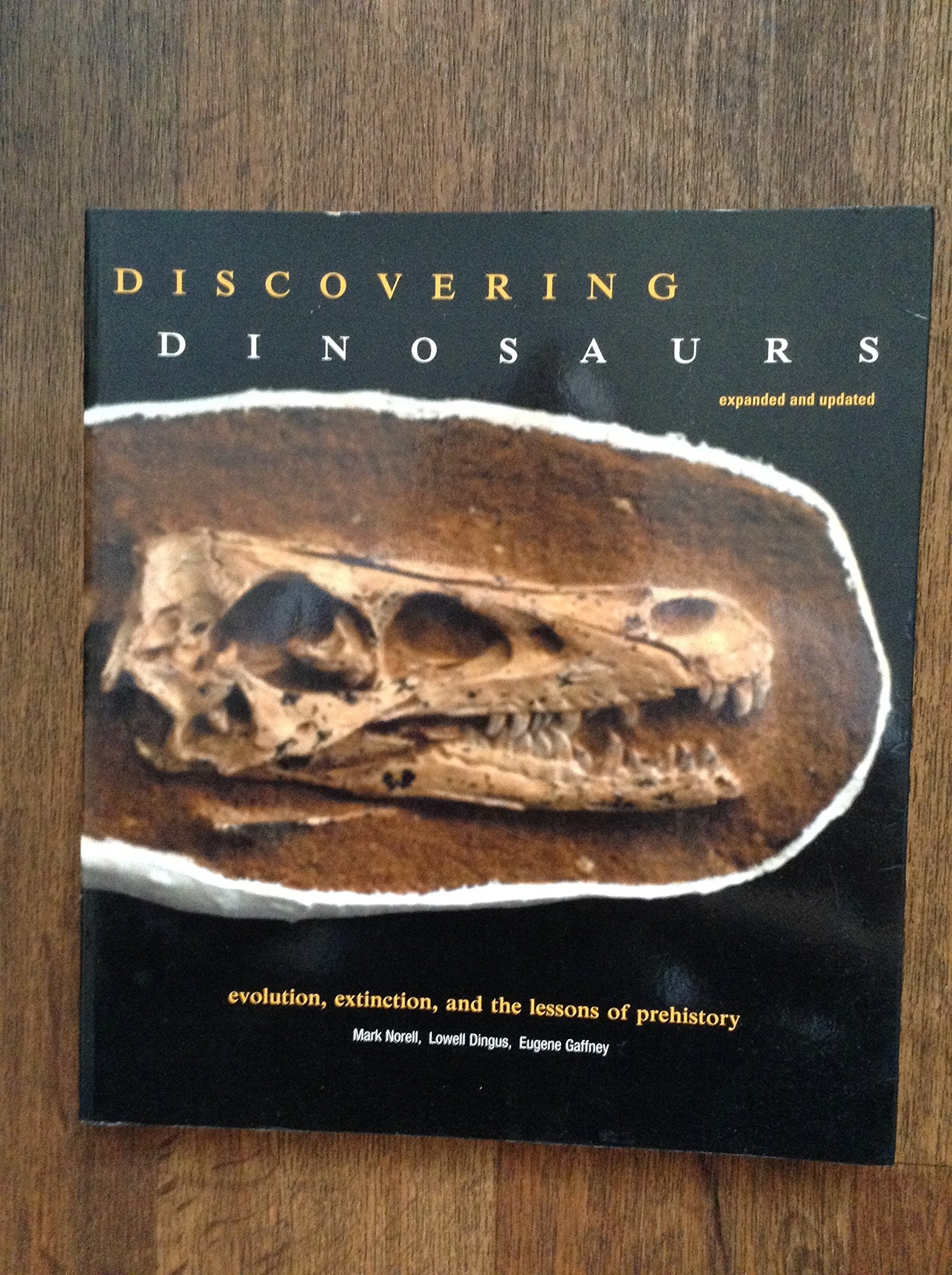 Discovering Dinosaurs: Evolution, Extinction, And The Lessons Of Prehistory, Expanded And Updated,Used
