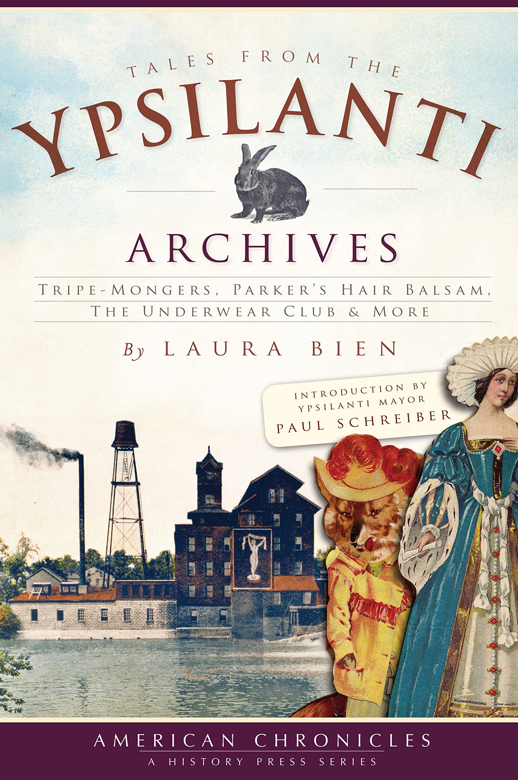 Tales from the Ypsilanti Archives:: TripeMongers, Parker's Hair Balsam, The Underwear Club & More (American Chronicles),Used