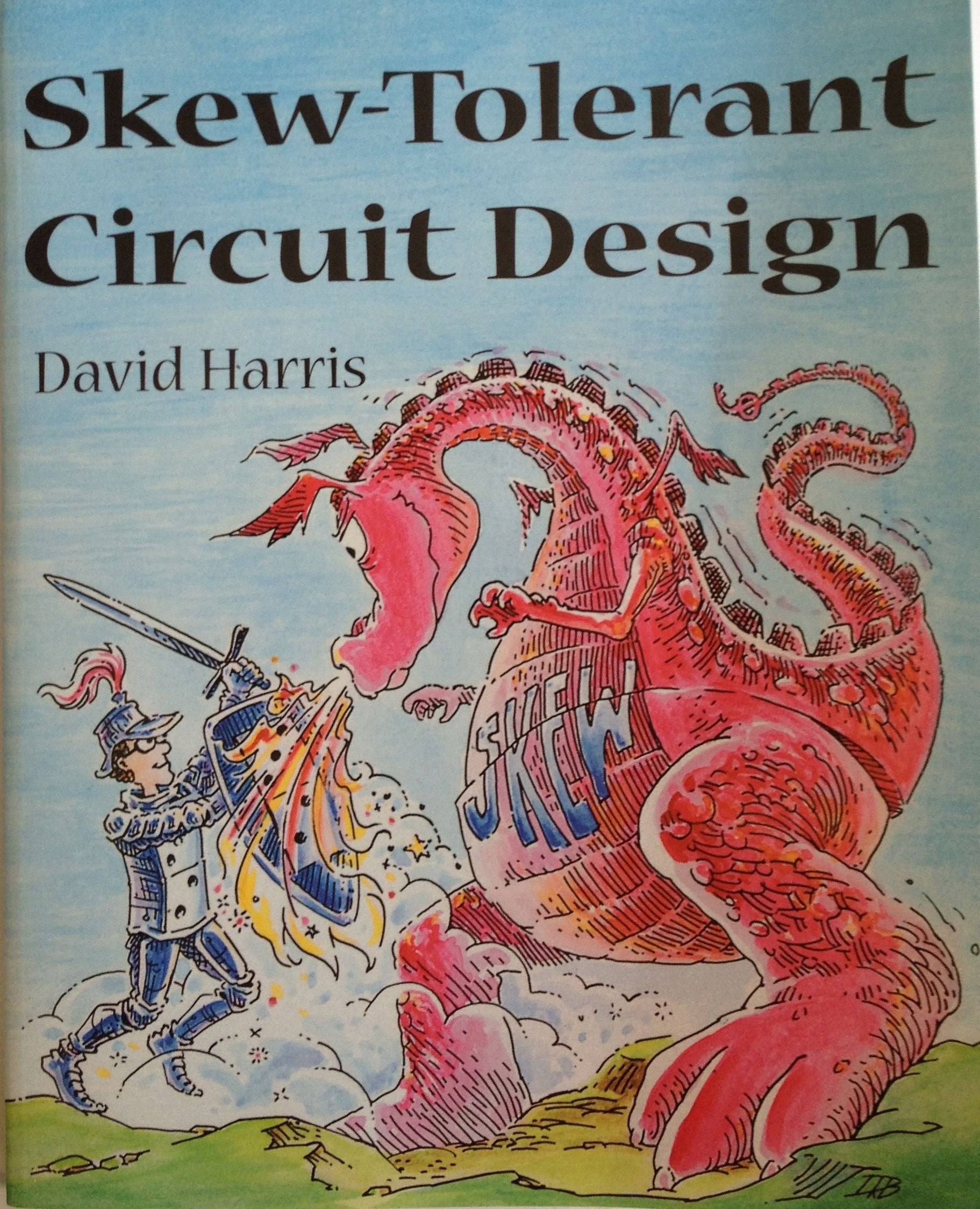 SkewTolerant Circuit Design (The Morgan Kaufmann Series in Computer Architecture and Design),Used