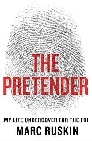 The Pretender: My Life Undercover for the FBI,New