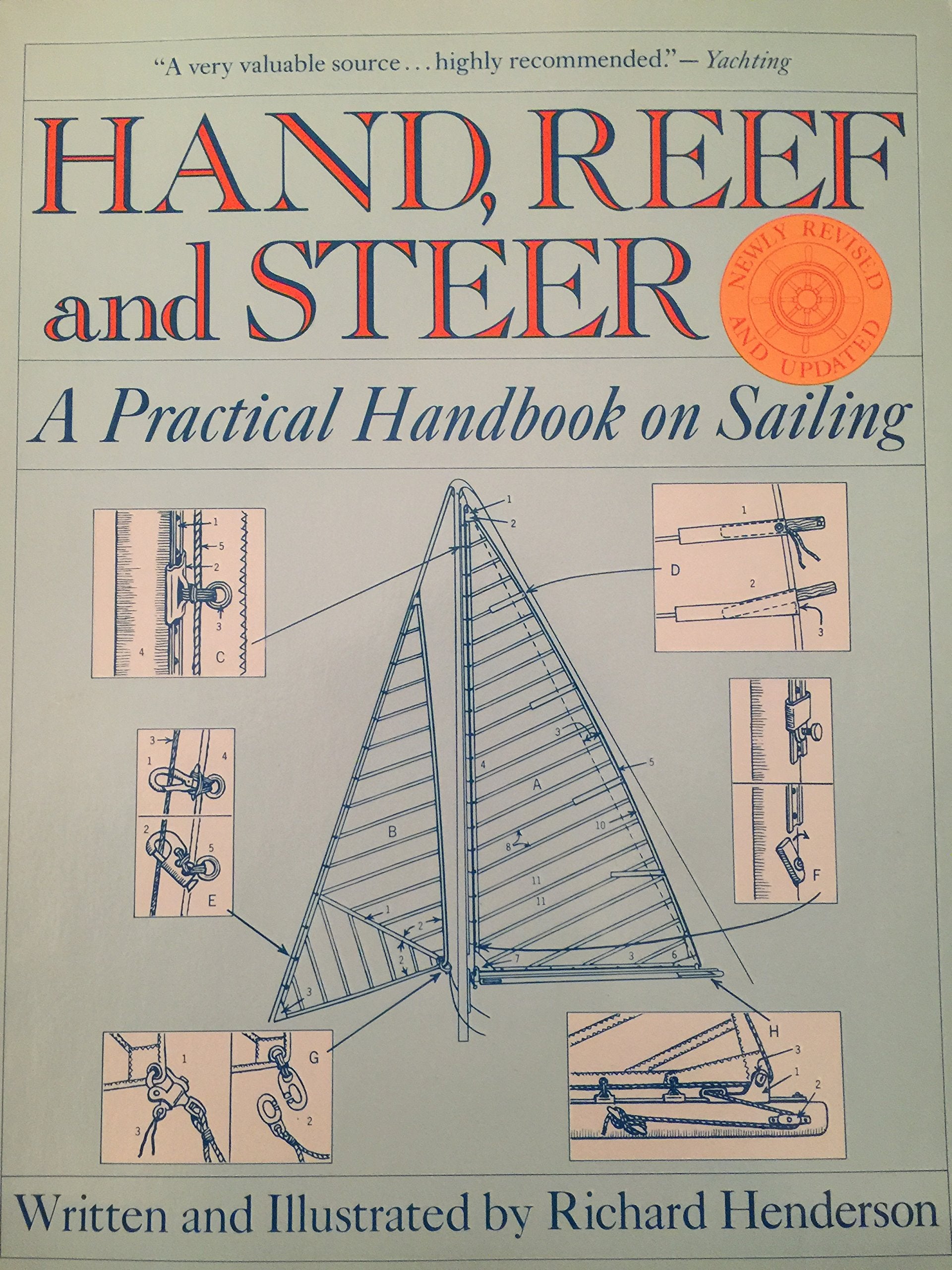 Hand, Reef and Steer: A Practical Handbook on Sailing,Used