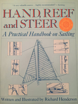 Hand, Reef and Steer: A Practical Handbook on Sailing,Used