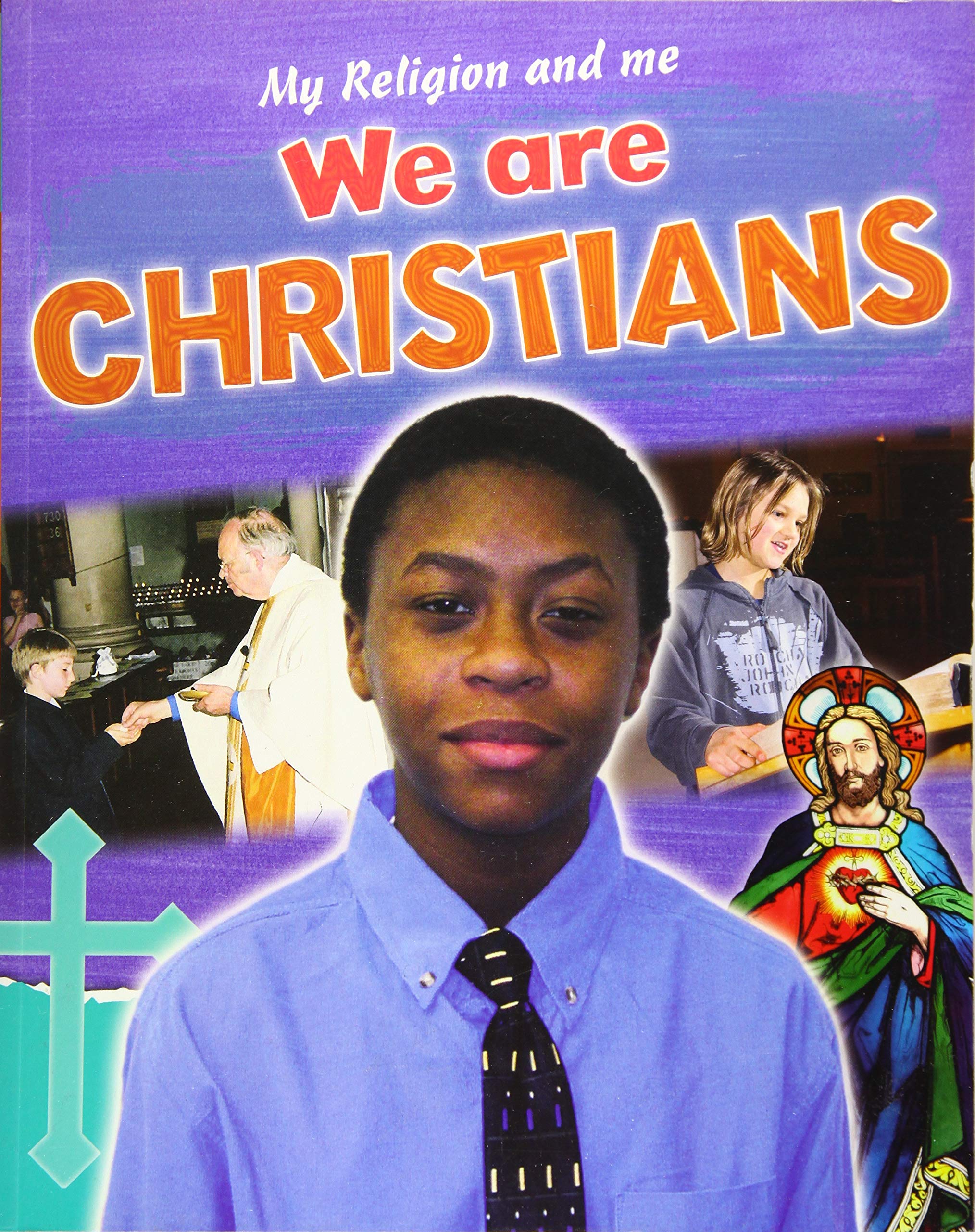 My Religion And Me: We Are Christians