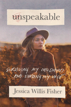 Unspeakable: Surviving My Childhood and Finding My Voice,Used