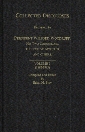 Collected Discourses Delivered By President Wilford Woodruff, His Two Counselors, The Tweves Apostles, And Others. Volume 3 (189,Used