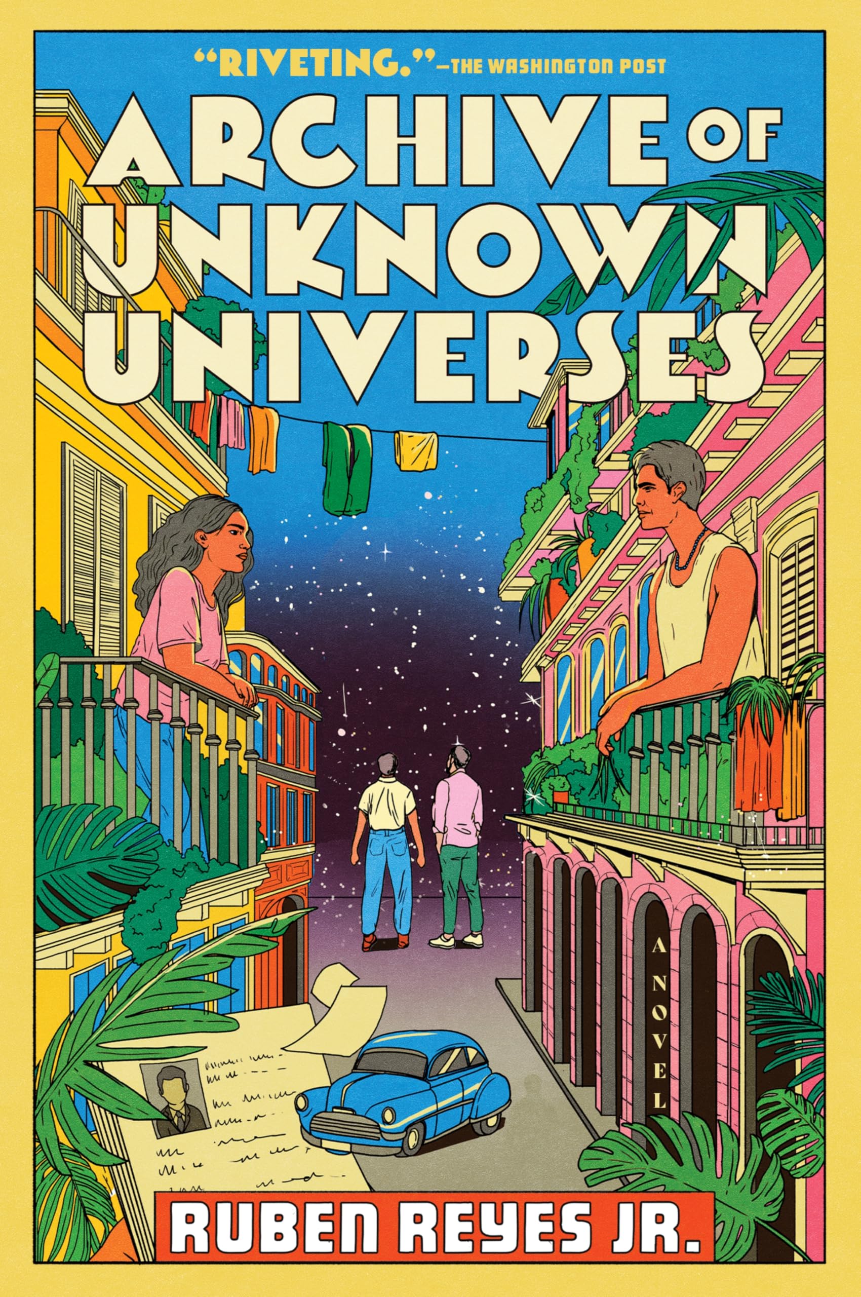 Archive Of Unknown Universes: A GenreBending Novel Exploring Love, Conflict, And Alternate Realities During The El Salvadoran C