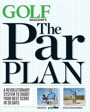 GOLF Magazine's The Par Plan: A Revolutionary System to Shoot Your Best Score in 30 Days,Used