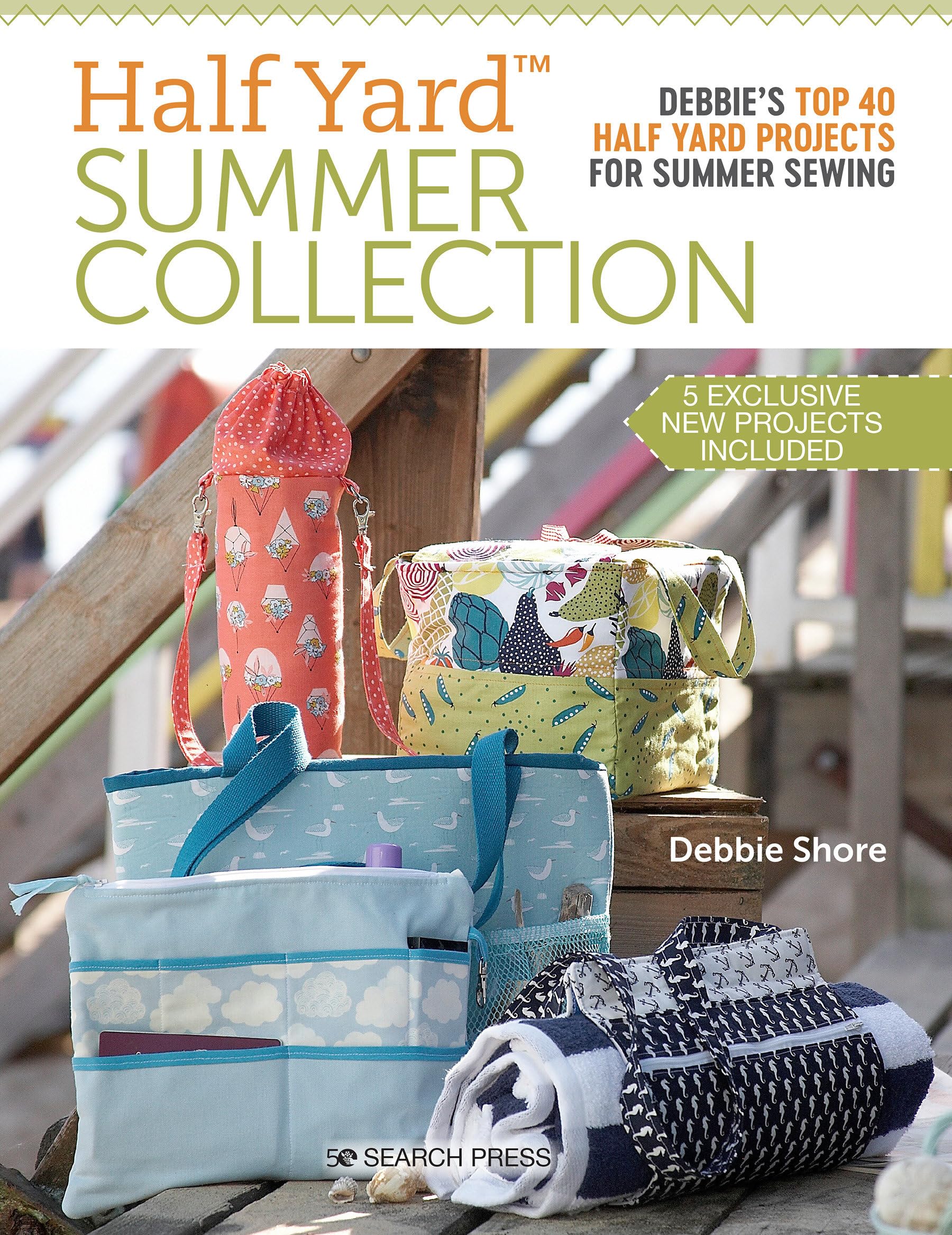 Half Yard Summer Collection: Debbie's top 40 Half Yard projects for summer sewing,Used