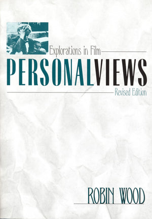 Personal Views: Explorations In Film, Revised Edition (Contemporary Approaches To Film And Media Studies),New