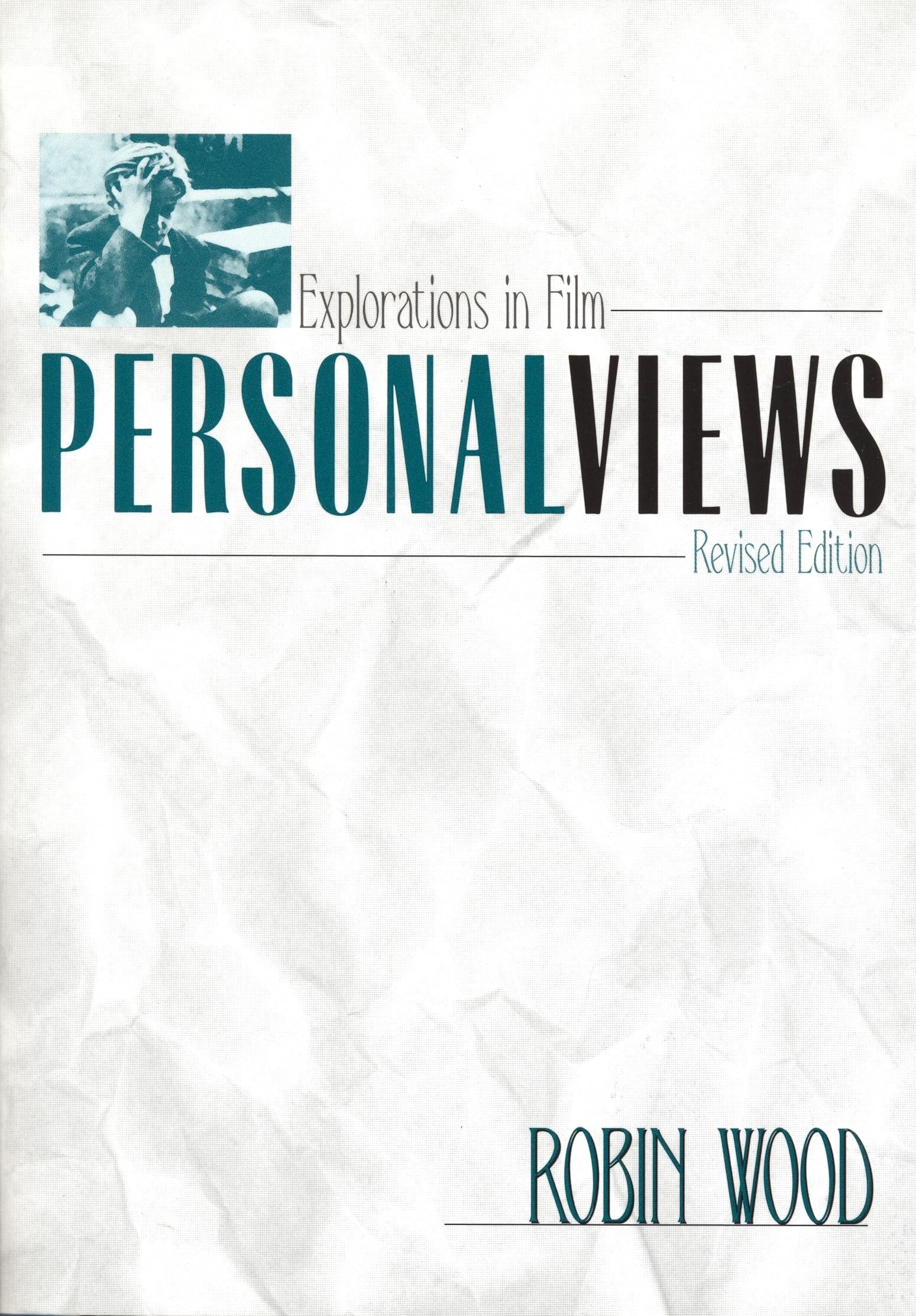 Personal Views: Explorations In Film, Revised Edition (Contemporary Approaches To Film And Media Studies),Used