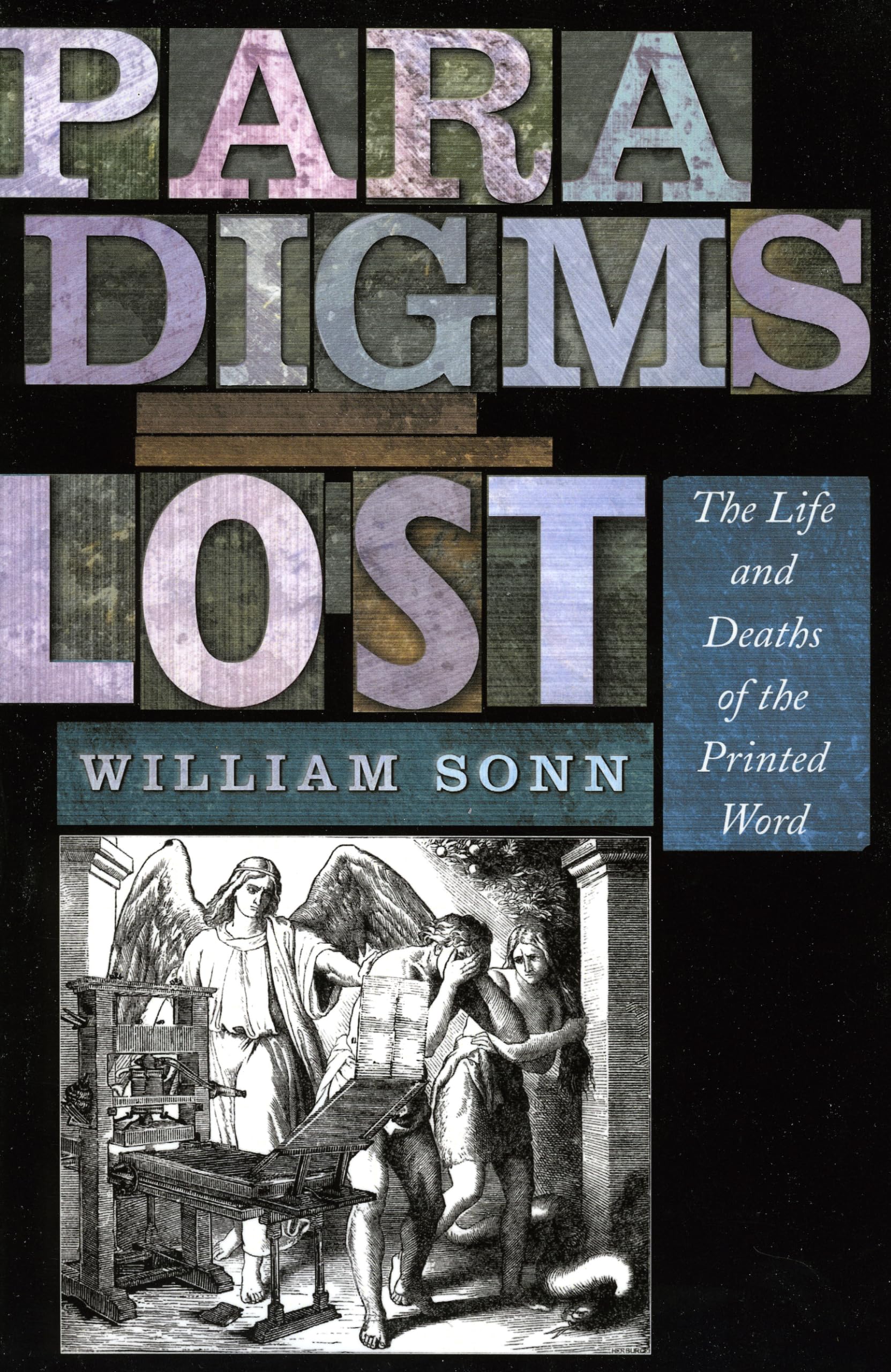 Paradigms Lost: The Life and Deaths of the Printed Word,Used