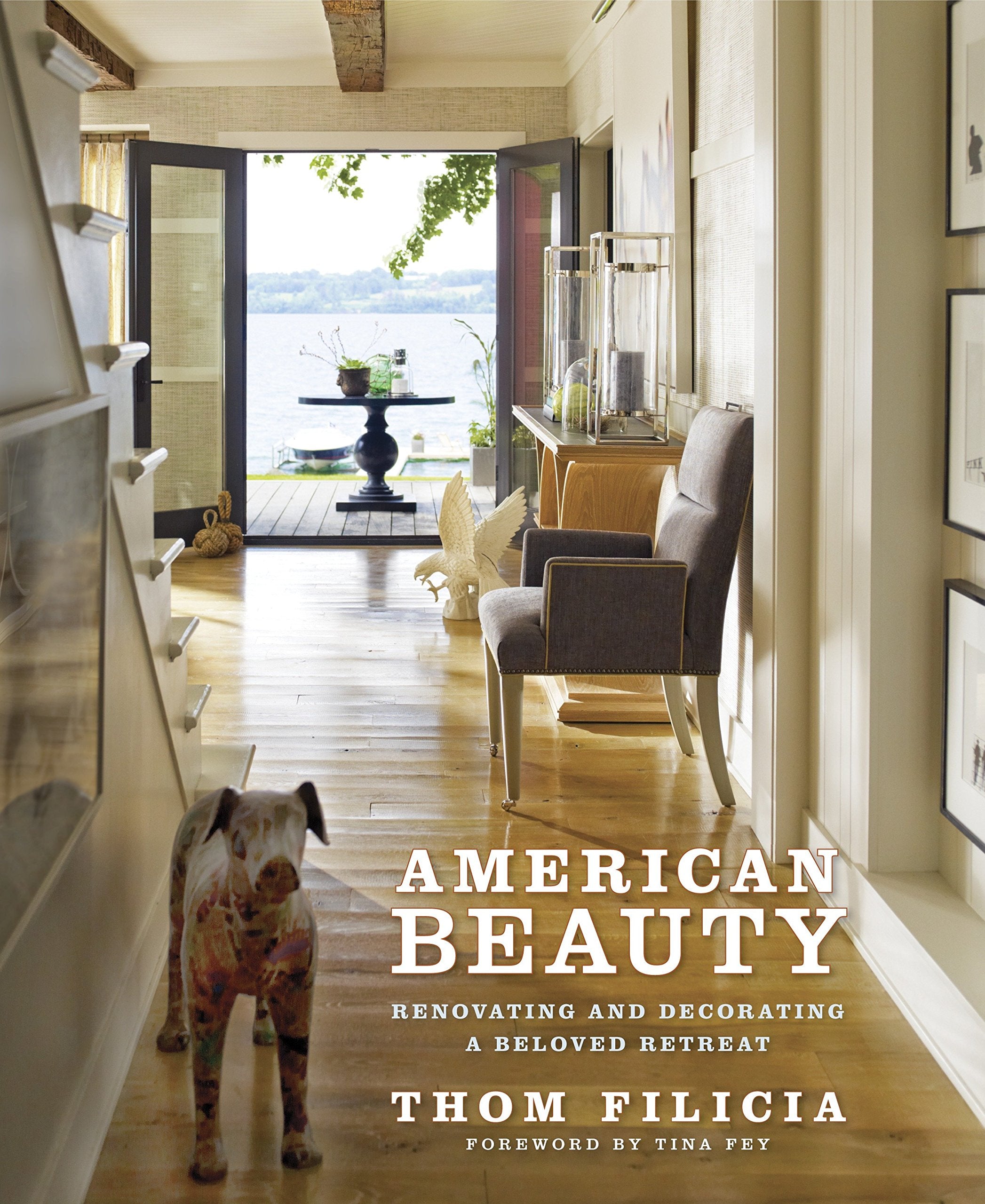 American Beauty: Renovating and Decorating a Beloved Retreat,Used