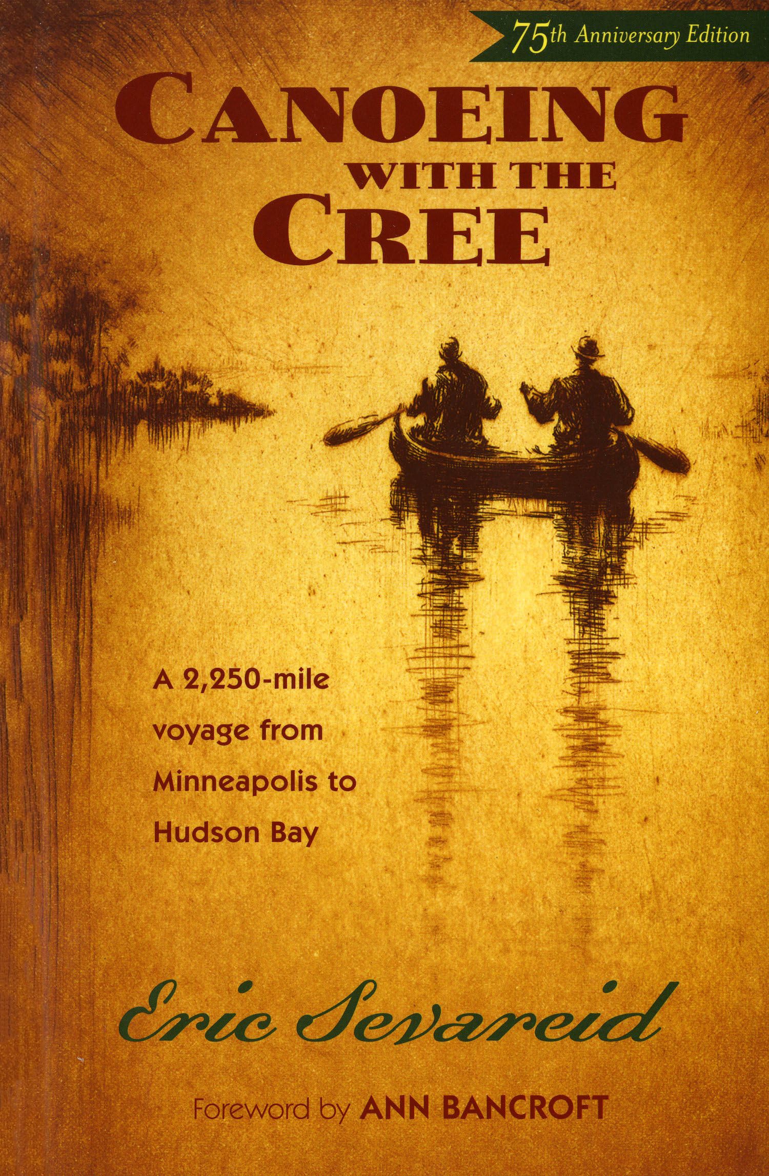 Canoeing with the Cree: 75th Anniversary Edition,Used