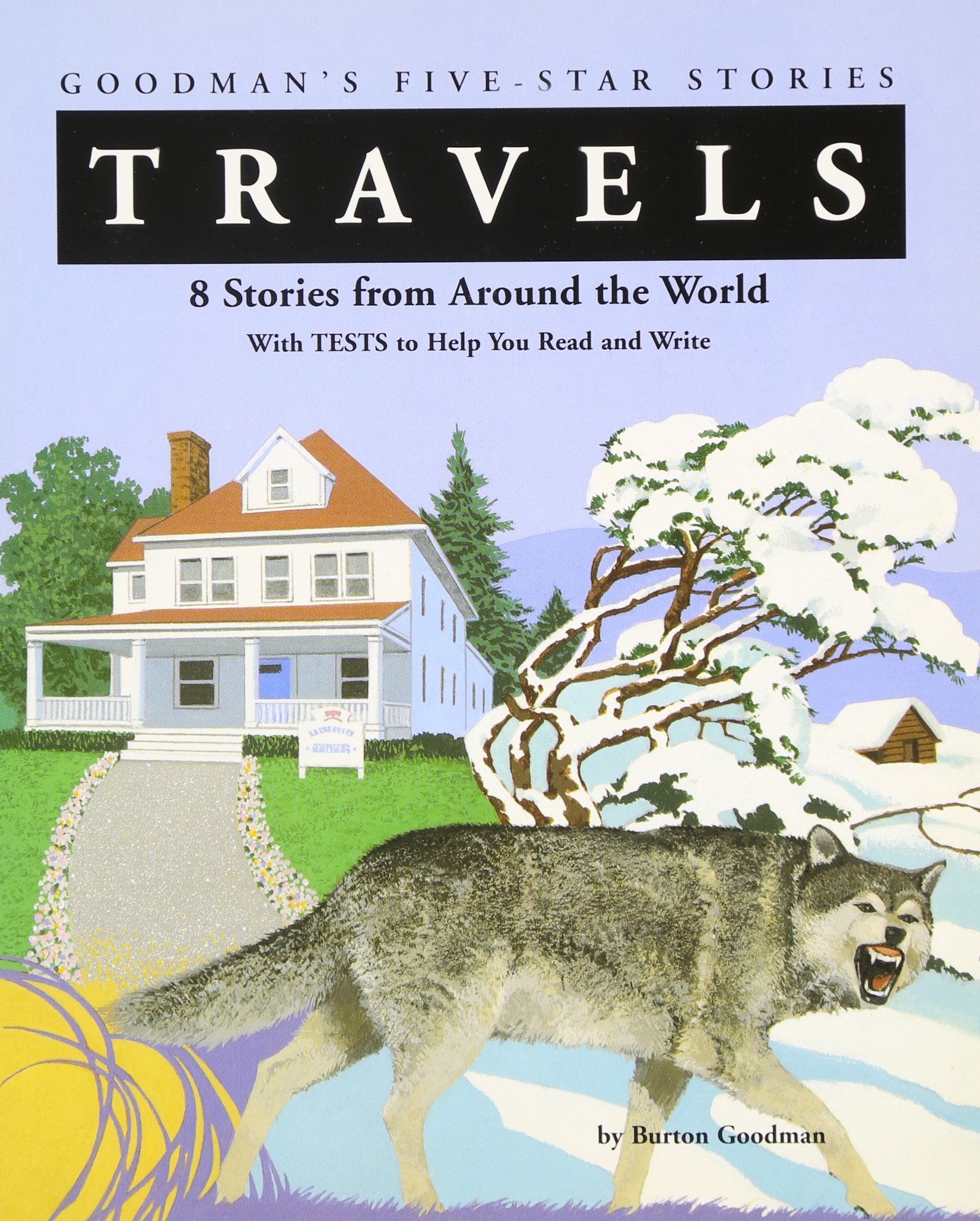 Travels: 8 Stories from Around the World with Tests to Help You Read and Write (Goodman's FiveStar Stories) (JT: FICTION BASED ,Used