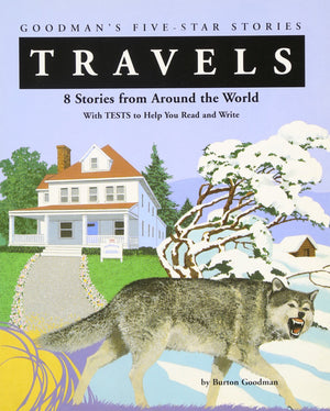 Travels: 8 Stories from Around the World with Tests to Help You Read and Write (Goodman's FiveStar Stories) (JT: FICTION BASED ,Used