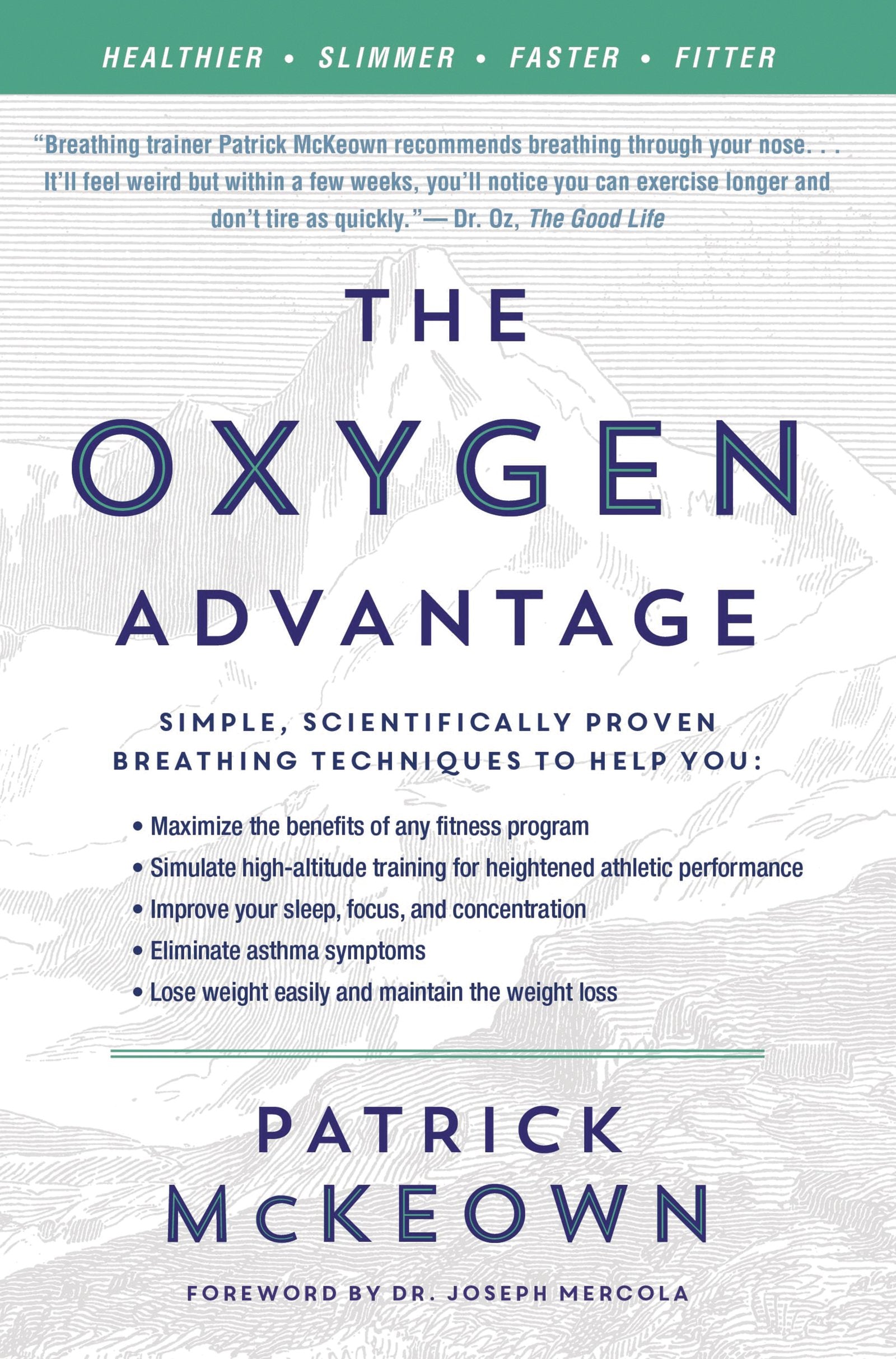 The Oxygen Advantage: Simple, Scientifically Proven Breathing Techniques To Help You Become Healthier, Slimmer, Faster, And Fitt-used