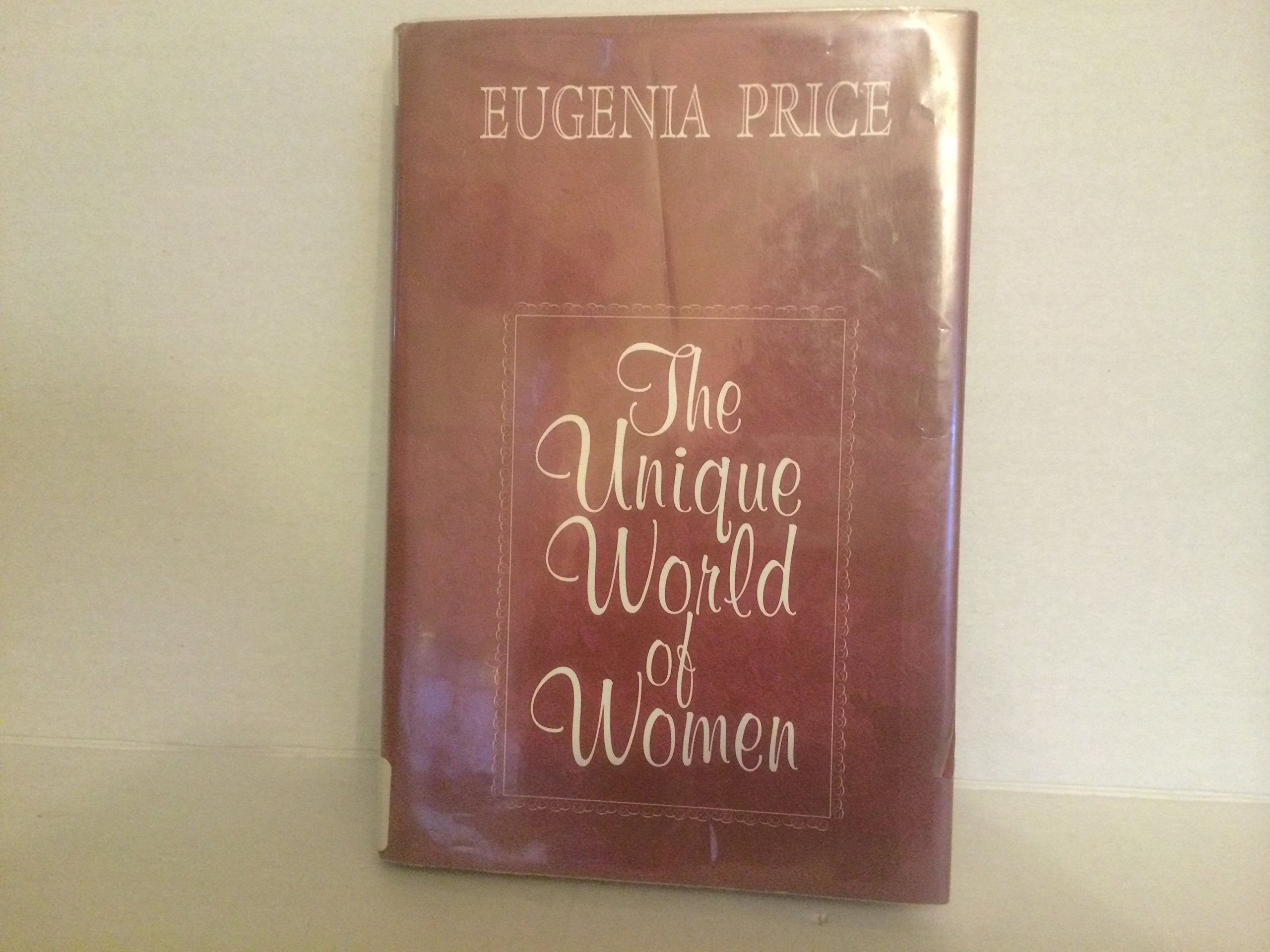 The Unique World of Women  In Bible Times and Now (Inspirational Series),Used