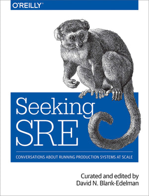 Seeking SRE: Conversations About Running Production Systems at Scale,Used