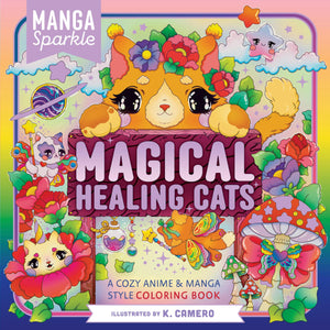 Manga Sparkle: Magical Healing Cats: A Cozy Anime & Manga Style Coloring Book