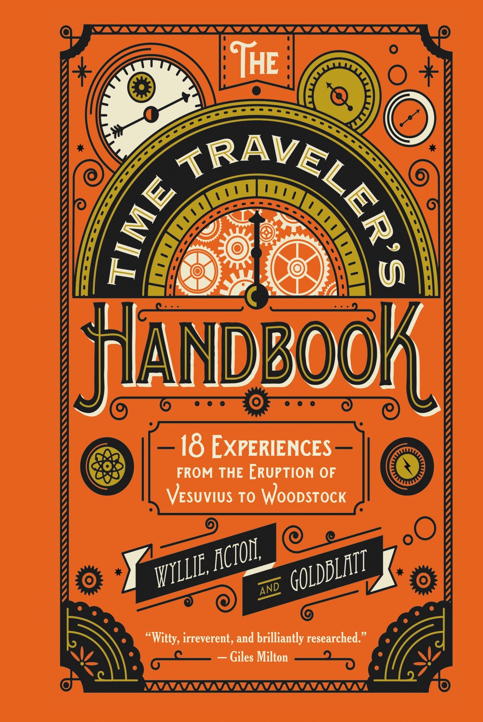 The Time Traveler'S Handbook: 18 Experiences From The Eruption Of Vesuvius To Woodstock