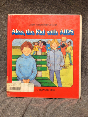 Alex, the Kid With AIDS (An Albert Whitman Prairie Book),Used