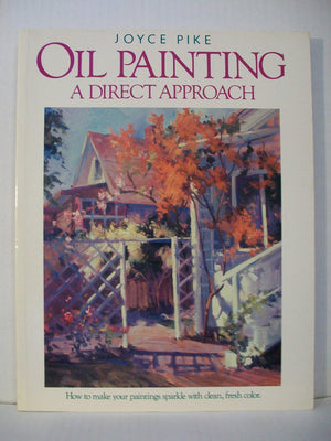 Oil Painting: A Direct Approach,Used