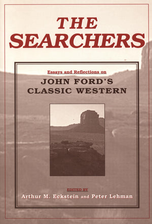 The Searchers: Essays And Reflections On John Ford'S Classic Western (Contemporary Approaches To Film And Media Studies)