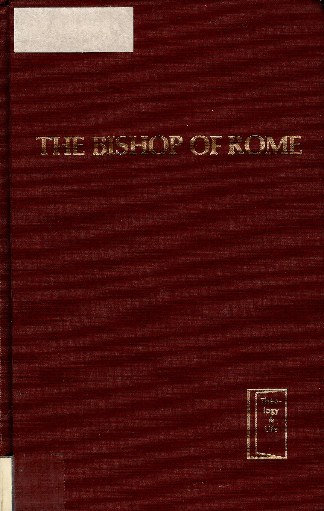 The Bishop Of Rome (Theology And Life Series ; V. 5) (English And French Edition)