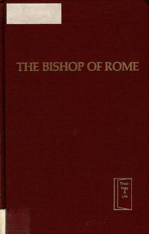 The Bishop Of Rome (Theology And Life Series ; V. 5) (English And French Edition)