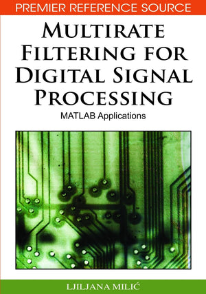 Multirate Filtering for Digital Signal Processing: MATLAB Applications,Used
