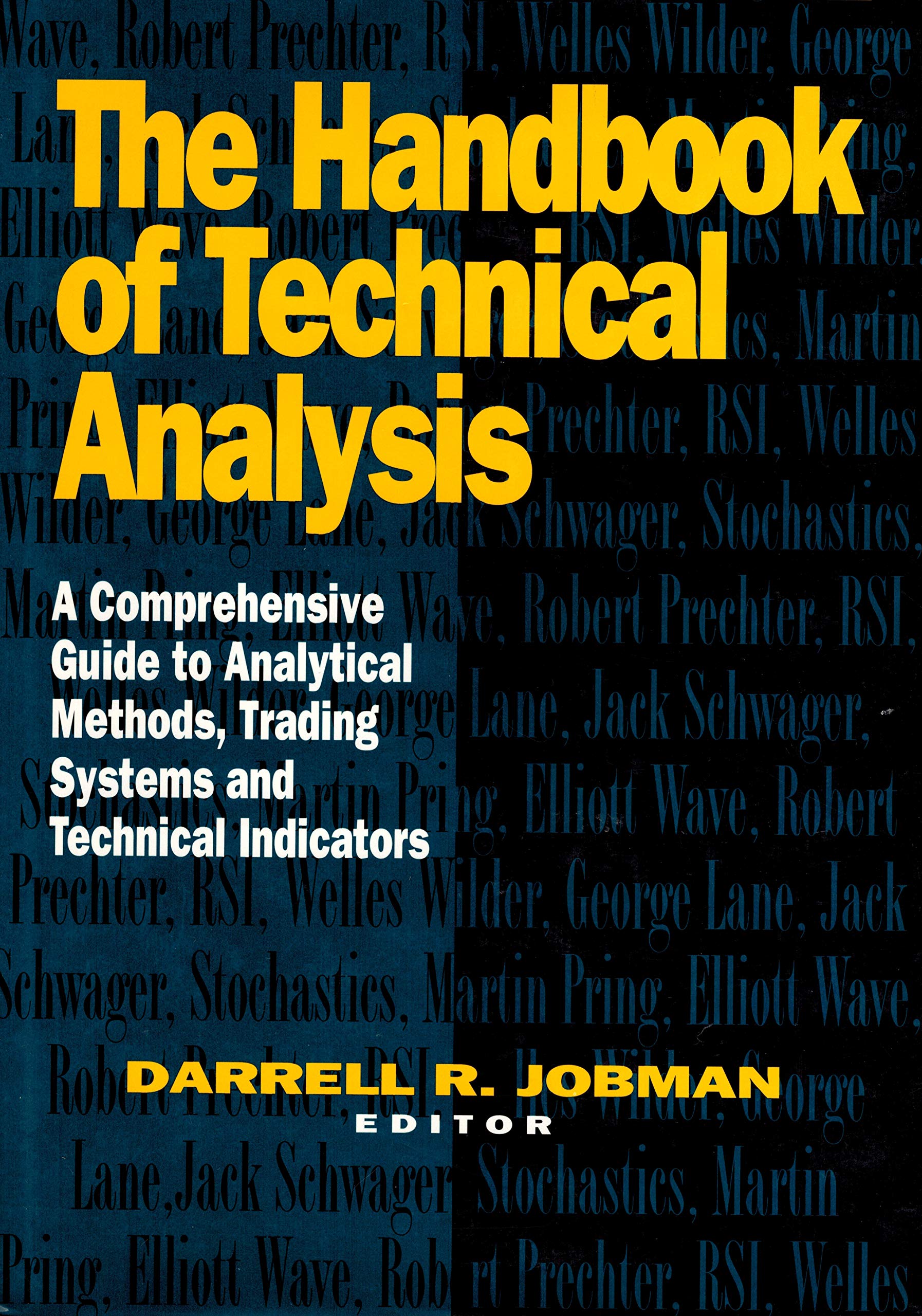 The Handbook of Technical Analysis: A Comprehensive Guide to Analytical Methods, Trading Systems and Technical Indicators
