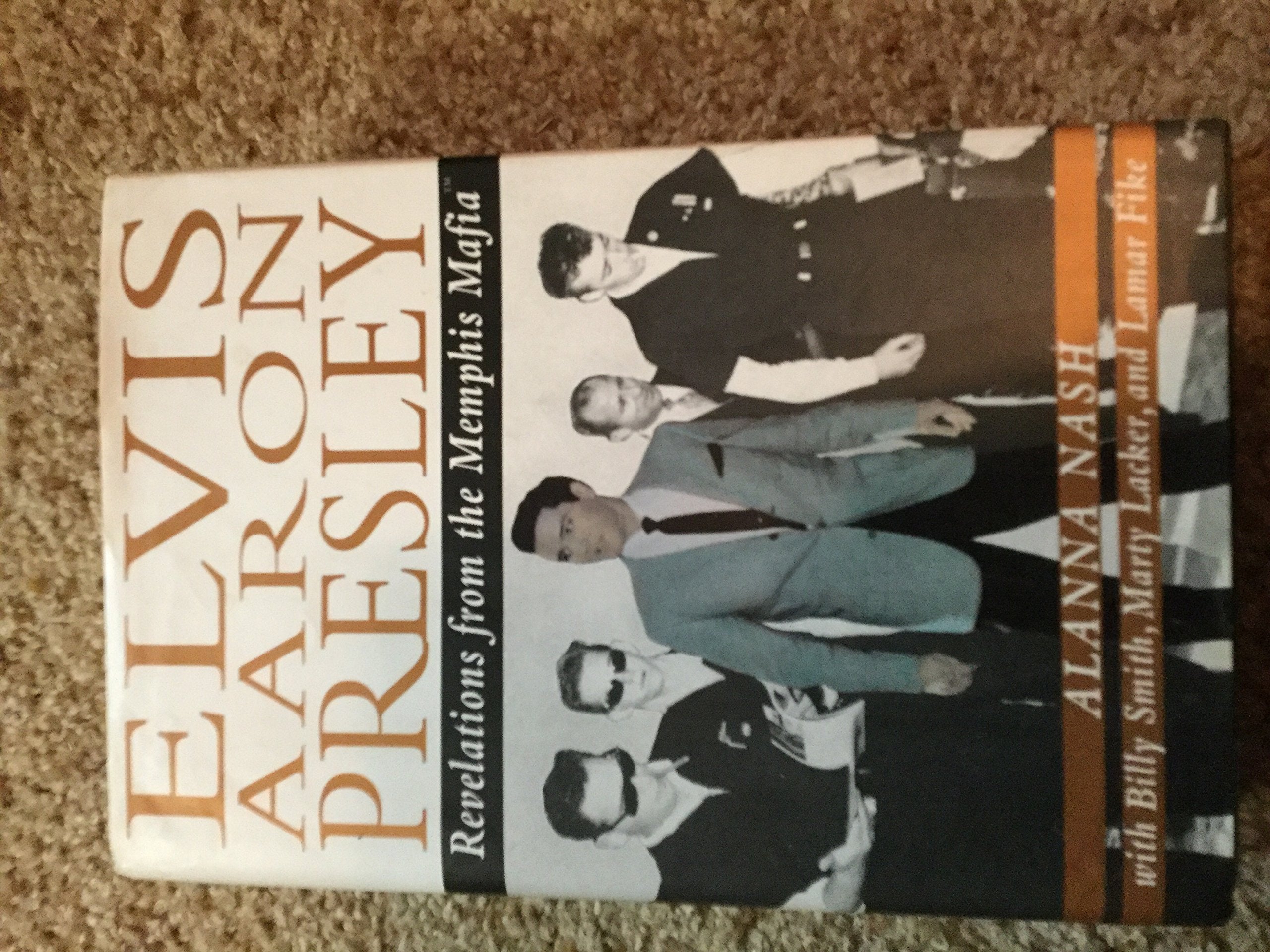 Elvis Aaron Presley: Revelations from the Memphis Mafia,Used