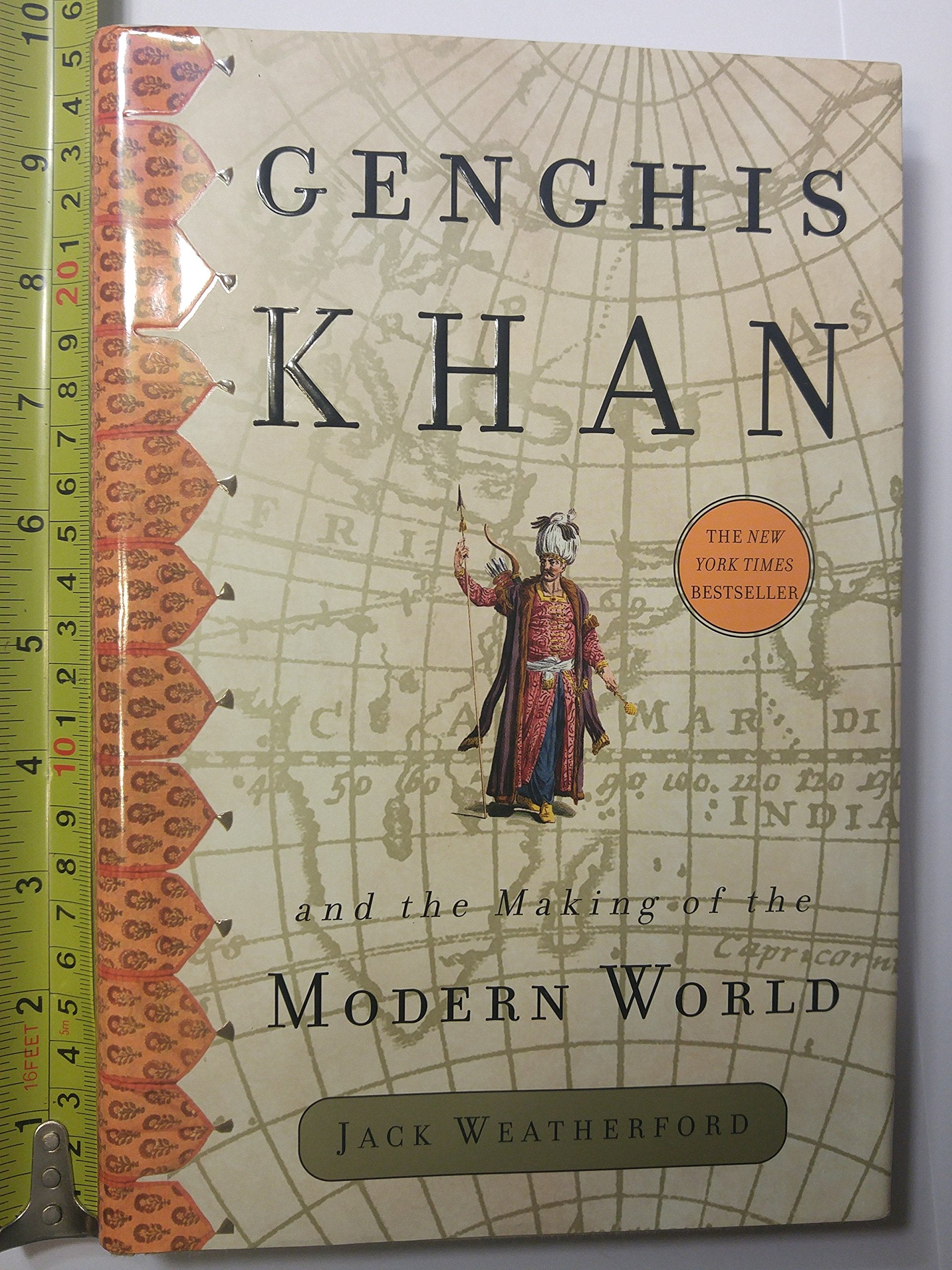 Genghis Khan And The Making Of The Modern World