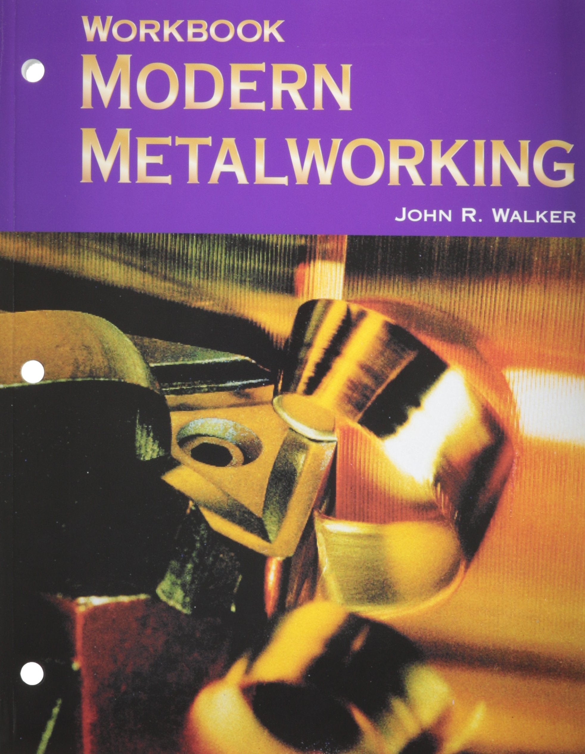 Modern Metalworking Workbook,Used