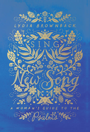 Sing a New Song: A Woman's Guide to the Psalms,Used