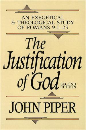 The Justification of God: An Exegetical and Theological Study of Romans 9:123,Used
