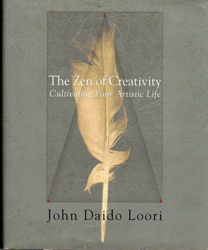 The Zen of Creativity: Cultivating Your Artistic Life,Used