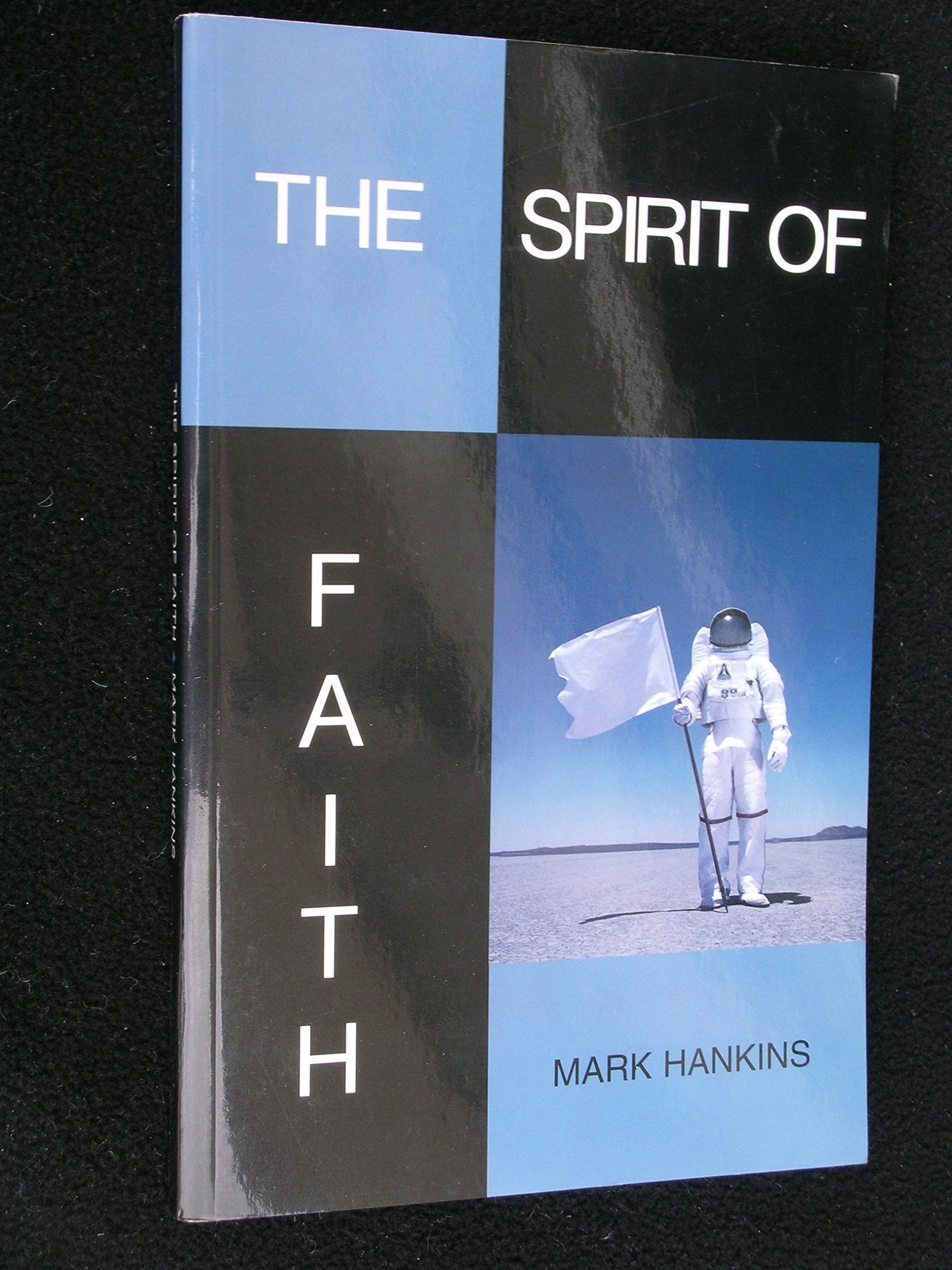 The Spirit of Faith: If You Knew What Was on the Other Side of Your Mountain, You Would Move It!,Used
