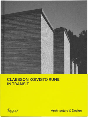 Claesson Koivisto Rune: In Transit: Architecture & Design,New