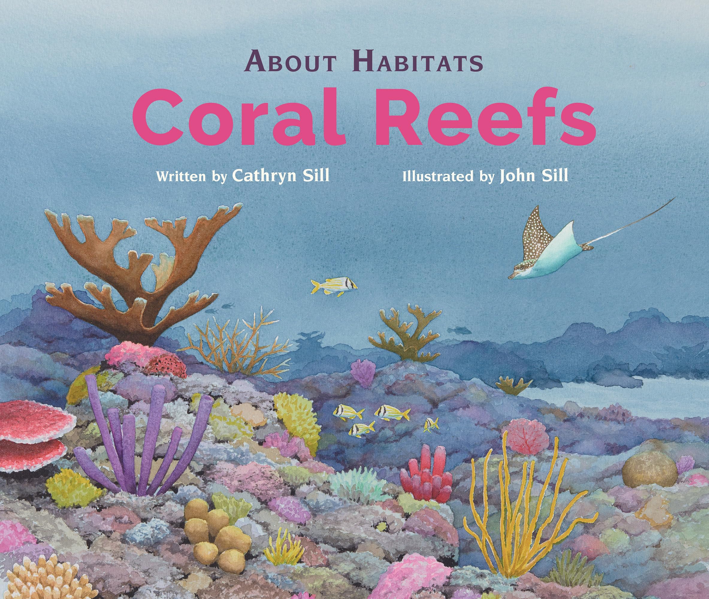 About Habitats: Coral Reefs,New