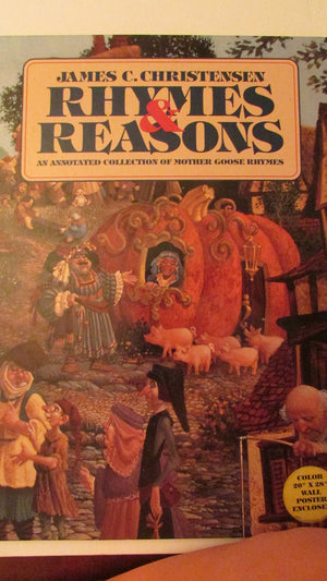 Rhymes & Reasons: An Annotated Collection of Mother Goose Rhymes,Used