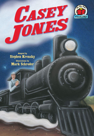 Casey Jones (On My Own Folklore),New