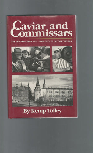 Caviar and Commissars: The Experiences of a U.S. Naval Officer in Stalin's Russia,Used