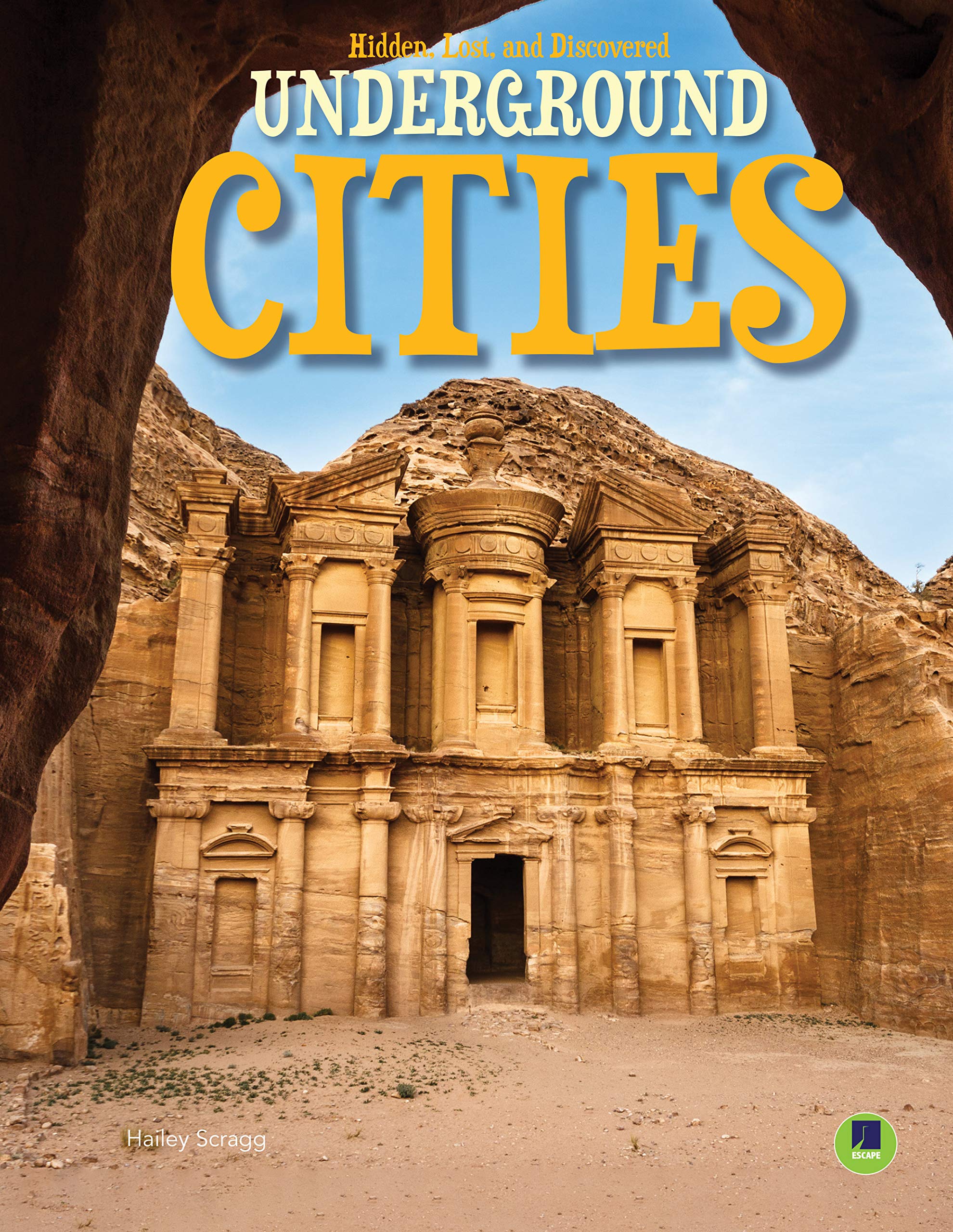 Rourke Educational Media Hidden, Lost, and Discovered: Underground CitiesFascinating Cities and the History and Secrets They Co,Used