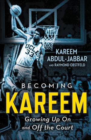 Becoming Kareem: Growing Up On And Off The Court,New