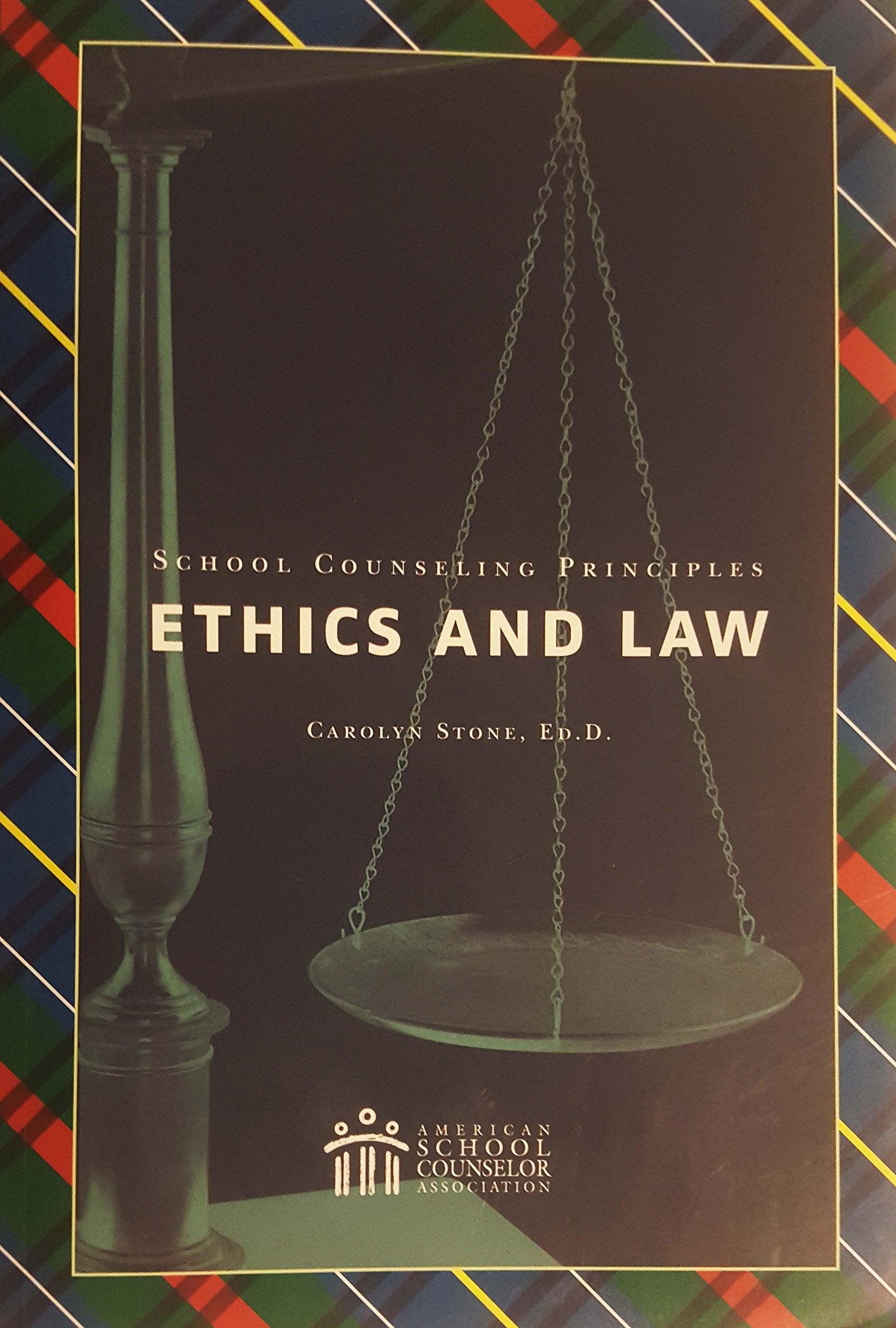 School Counseling Principles: Ethics and Law,Used